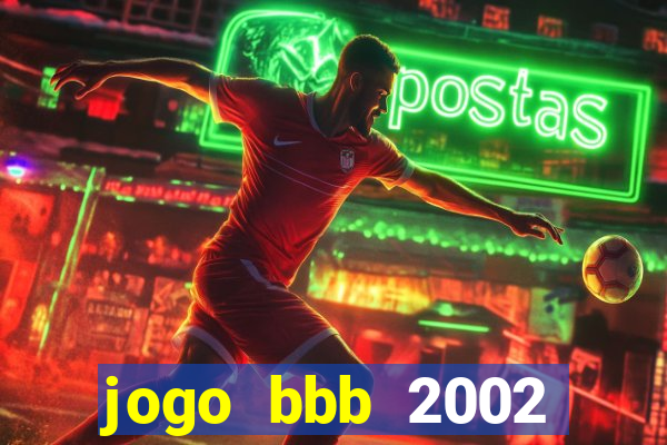 jogo bbb 2002 download android